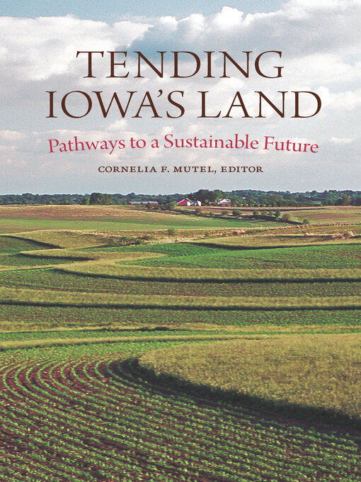 Title details for Tending Iowa's Land by Cornelia F. Mutel - Wait list